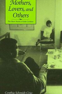 Cover image for Mothers, Lovers, and Others: The Short Stories of Julio Cortazar
