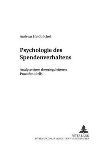 Cover image for Psychologie Des Spendenverhaltens: Analyse Eines Theoriegeleiteten Prozessmodells