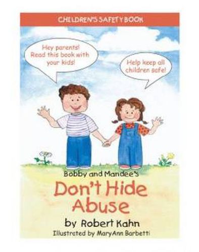 Cover image for Bobby and Mandee's Don't Hide Abuse: Children's Safety Book