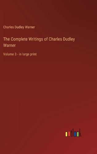 Cover image for The Complete Writings of Charles Dudley Warner