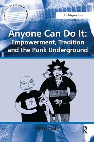 Cover image for Anyone Can Do It: Empowerment, Tradition and the Punk Underground