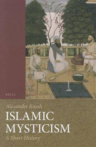Cover image for Islamic Mysticism: A Short History