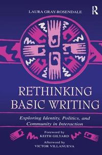 Cover image for Rethinking Basic Writing: Exploring Identity, Politics, and Community in interaction