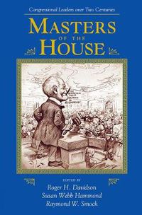 Cover image for Masters of the House: Congressional Leadership over Two Centuries
