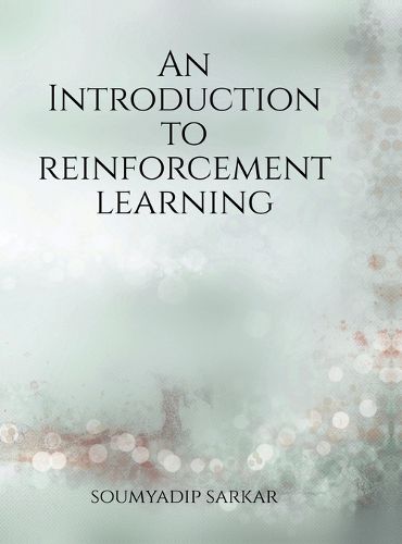 Cover image for An Introduction to Reinforcement Learning