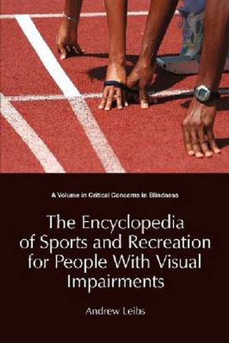 Cover image for Encyclopedia of Sports & Recreation for People with Visual Impairments