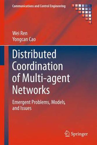 Cover image for Distributed Coordination of Multi-agent Networks: Emergent Problems, Models, and Issues