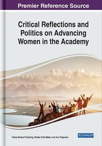 Cover image for Critical Reflections and Politics on Advancing Women in the Academy