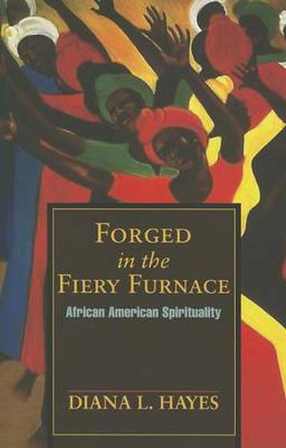 Cover image for Forged in the Fiery Furnace: African American Spirituality