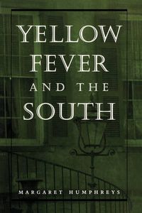 Cover image for Yellow Fever and the South
