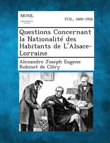 Questions Concernant La Nationalite Des Habitants de L'Alsace-Lorraine