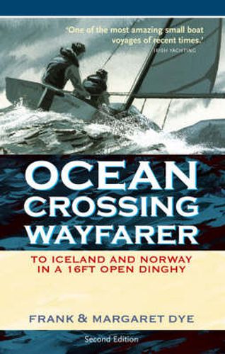 Cover image for Ocean Crossing Wayfarer: To Iceland and Norway in a 16ft Open Dinghy