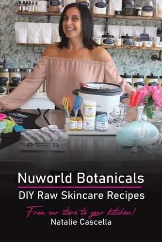 Cover image for Nuworld Botanicals DIY Raw Skincare Recipes