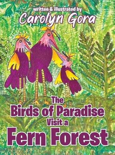 Cover image for The Birds of Paradise Visit a Fern Forest