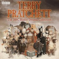 Cover image for Terry Pratchett: The BBC Radio Drama Collection: Seven full-cast dramatisations