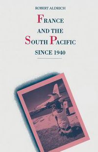 Cover image for France and the South Pacific since 1940