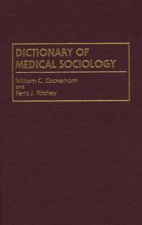 Cover image for Dictionary of Medical Sociology