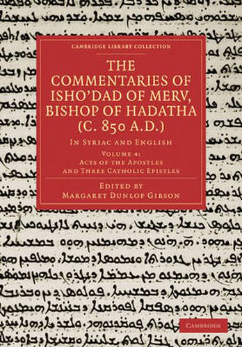 The Commentaries of Isho'dad of Merv, Bishop of Hadatha (c. 850 A.D.): In Syriac and English