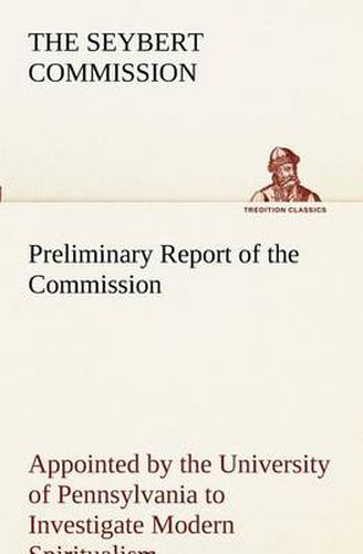 Cover image for Preliminary Report of the Commission to Investigate Modern Spiritualism