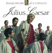 Cover image for Julius Caesar: Shakespeare for Everyone
