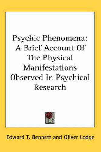 Cover image for Psychic Phenomena: A Brief Account of the Physical Manifestations Observed in Psychical Research