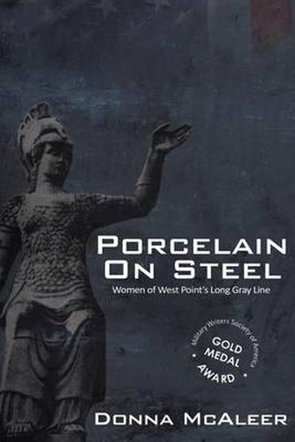 Cover image for Porcelain On Steel Women of West Point's Long Gray Line