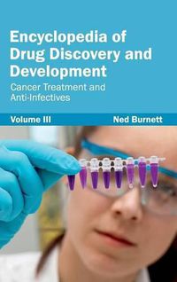 Cover image for Encyclopedia of Drug Discovery and Development: Volume III (Cancer Treatment and Anti-Infectives)