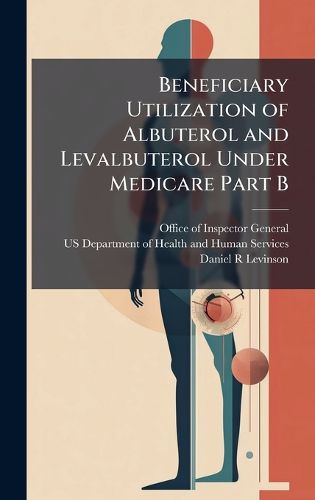 Cover image for Beneficiary Utilization of Albuterol and Levalbuterol Under Medicare Part B
