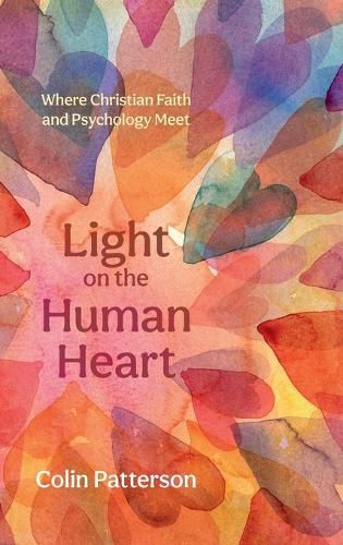 Cover image for Light on the Human Heart: Where Christian Faith and Psychology Meet