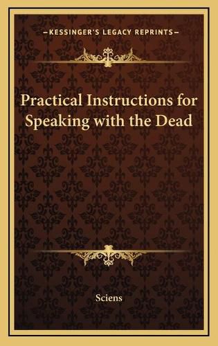 Cover image for Practical Instructions for Speaking with the Dead