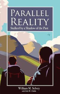 Cover image for Parallel Reality: Stalked by a Shadow of the Past