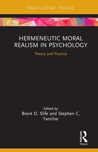 Cover image for Hermeneutic Moral Realism in Psychology: Theory and Practice