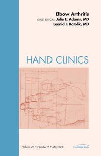 Cover image for Elbow Arthritis, An Issue of Hand Clinics