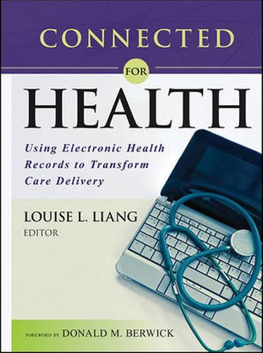 Cover image for Connected for Health: Using Electronic Health Records to Transform Care Delivery