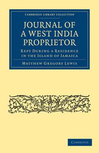 Cover image for Journal of a West India Proprietor: Kept During a Residence in the Island of Jamaica