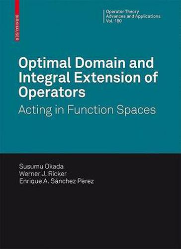 Cover image for Optimal Domain and Integral Extension of Operators: Acting in Function Spaces