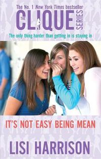Cover image for It's Not Easy Being Mean: Number 7 in series