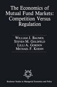 Cover image for The Economics of Mutual Fund Markets: Competition Versus Regulation