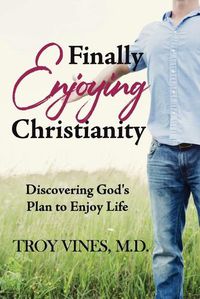 Cover image for Finally Enjoying Christianity