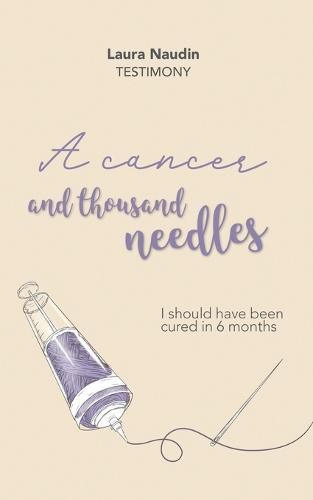 A cancer and thousand needles: I should have been cured in 6 months