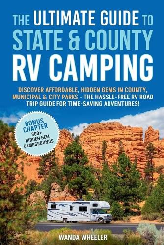 Cover image for The Ultimate Guide to State & County RV Camping