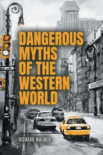 Cover image for Dangerous Myths of the Western World