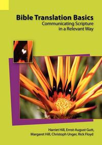 Cover image for Bible Translation Basics: Communicating Scripture in a Relevant Way