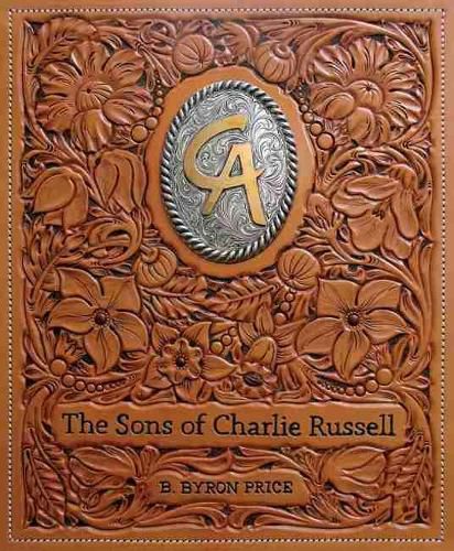 Cover image for The Sons of Charlie Russell: Celebrating Fifty Years of the Cowboy Artists of America