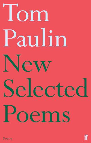 Cover image for New Selected Poems of Tom Paulin