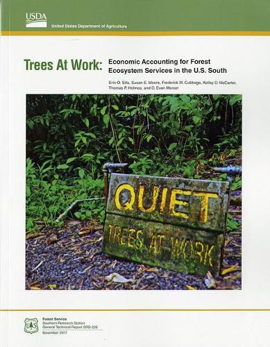 Cover image for Trees at Work: Economic Accounting for Forest Ecosytstem Servicess in the Us South