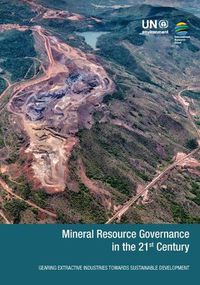 Cover image for Mineral resource governance in the 21st Century: gearing extractive industries towards sustainable development