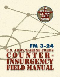 Cover image for U.S. Army U.S. Marine Corps Counterinsurgency Field Manual