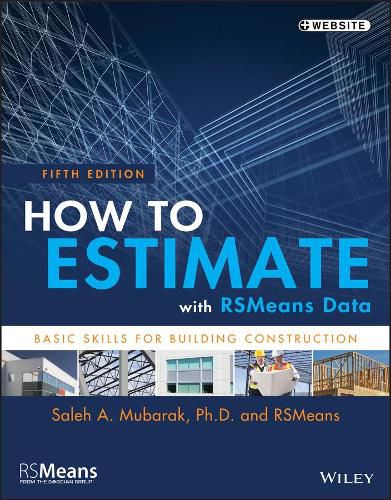 Cover image for How to Estimate with RSMeans Data - Basic Skills For Building Construction, Fifth Edition