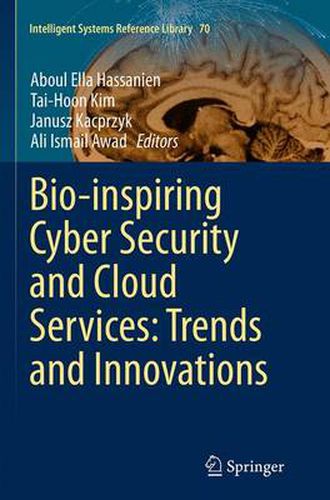 Cover image for Bio-inspiring Cyber Security and Cloud Services: Trends and Innovations